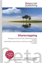 Susan F Marseken, Susan F. Marseken, Lambert M. Surhone, Miria T Timpledon, Miriam T. Timpledon - Sharecropping