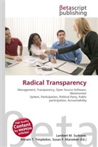 Susan F Marseken, Susan F. Marseken, Lambert M. Surhone, Miria T Timpledon, Miriam T. Timpledon - Radical Transparency
