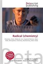 Susan F Marseken, Susan F. Marseken, Lambert M. Surhone, Miria T Timpledon, Miriam T. Timpledon - Radical (chemistry)