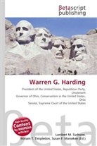 Susan F Marseken, Susan F. Marseken, Lambert M. Surhone, Miria T Timpledon, Miriam T. Timpledon - Warren G. Harding