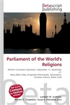 Susan F Marseken, Susan F. Marseken, Lambert M. Surhone, Miria T Timpledon, Miriam T. Timpledon - Parliament of the World's Religions