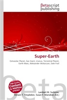 Susan F Marseken, Susan F. Marseken, Lambert M. Surhone, Miria T Timpledon, Miriam T. Timpledon - Super-Earth