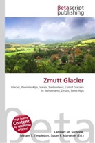 Susan F Marseken, Susan F. Marseken, Lambert M. Surhone, Miria T Timpledon, Miriam T. Timpledon - Zmutt Glacier