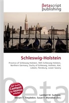 Susan F Marseken, Susan F. Marseken, Lambert M. Surhone, Miria T Timpledon, Miriam T. Timpledon - Schleswig-Holstein