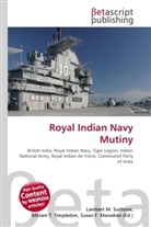 Susan F Marseken, Susan F. Marseken, Lambert M. Surhone, Miria T Timpledon, Miriam T. Timpledon - Royal Indian Navy Mutiny