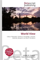 Susan F Marseken, Susan F. Marseken, Lambert M. Surhone, Miria T Timpledon, Miriam T. Timpledon - World View