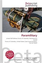 Susan F Marseken, Susan F. Marseken, Lambert M. Surhone, Miria T Timpledon, Miriam T. Timpledon - Paramilitary