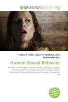 Agne F Vandome, John McBrewster, Frederic P. Miller, Agnes F. Vandome - Human Sexual Behavior