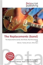 Susan F. Marseken, Lambert M. Surhone, Miriam T. Timpledon - The Replacements (band)