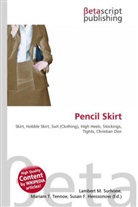 Susan F Marseken, Susan F. Marseken, Lambert M. Surhone, Miria T Timpledon, Miriam T. Timpledon - Pencil Skirt