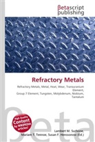 Susan F Marseken, Susan F. Marseken, Lambert M. Surhone, Miria T Timpledon, Miriam T. Timpledon - Refractory Metals