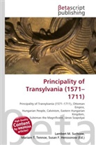 Susan F Marseken, Susan F. Marseken, Lambert M. Surhone, Miria T Timpledon, Miriam T. Timpledon - Principality of Transylvania (1571 - 1711 )