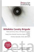 Susan F Marseken, Susan F. Marseken, Lambert M. Surhone, Miria T Timpledon, Miriam T. Timpledon - Wile ska Cavalry Brigade