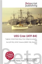 Susan F Marseken, Susan F. Marseken, Lambert M. Surhone, Miria T Timpledon, Miriam T. Timpledon - USS Cree (ATF-84)