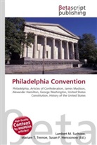 Susan F Marseken, Susan F. Marseken, Lambert M. Surhone, Miria T Timpledon, Miriam T. Timpledon - Philadelphia Convention
