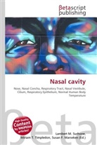 Susan F Marseken, Susan F. Marseken, Lambert M. Surhone, Miria T Timpledon, Miriam T. Timpledon - Nasal cavity