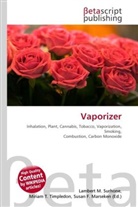 Susan F Marseken, Susan F. Marseken, Lambert M. Surhone, Miria T Timpledon, Miriam T. Timpledon - Vaporizer