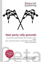 Susan F Marseken, Susan F. Marseken, Lambert M. Surhone, Miria T Timpledon, Miriam T. Timpledon - Nazi party rally grounds