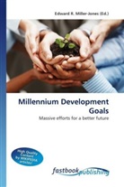 Edward R. Miller-Jones, Edward R. Miller-Jones, Edwar R Miller-Jones - Millennium Development Goals