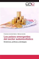 Marisa Llorente, Francisco Llorente Galera - Los países emergentes del sector automovilístico