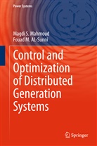 Fouad M AL-Sunni, Fouad M. AL-Sunni, Magdi Mahmoud, MAGDI S MAHMOUD, Magdi S. Mahmoud, Fouad M. Al- Sunni - Control and Optimization of Distributed Generation Systems