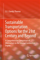 C E (Sandy) Thomas, C. E (Sandy) Thomas, C. E. Thomas, C. E. (Sandy) Thomas, C.E (Sandy) Thomas - Sustainable Transportation Options for the 21st Century and Beyond