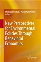 Fran Beckenbach, Frank Beckenbach, Kahlenborn, Kahlenborn, Walter Kahlenborn - New Perspectives for Environmental Policies Through Behavioral Economics