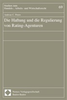 Andreas C. Peters - Die Haftung und die Regulierung von Rating-Agenturen