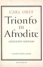 Carl Orff - Trionfo di Afrodite