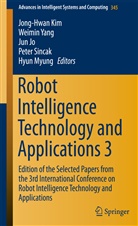 Jun Jo, Jun Jo et al, Jong-Hwan Kim, Hyun Myung, Peter Sincak, Peter Sincák... - Robot Intelligence Technology and Applications. Vol.3