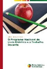 Carlos Francisco da Silva - O Programa Nacional do Livro Didático e o Trabalho Docente