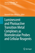 Kennet Kam-Wing Lo, Kenneth Kam-Wing Lo, Kenneth Kam-Wing Lo - Luminescent and Photoactive Transition Metal Complexes as Biomolecular Probes and Cellular Reagents