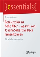Andreas Kruse - Resilienz bis ins hohe Alter - was wir von Johann Sebastian Bach lernen können