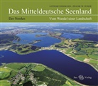 Lothar Eißmann, Frank W. Junge - Das Mitteldeutsche Seenland: Das Mitteldeutsche Seenland