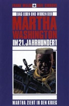 Dave Gibbons, Frank Miller - Das Leben und Wirken der Martha Washington im 21. Jahrhundert - Bd.2: Martha zieht in den Krieg
