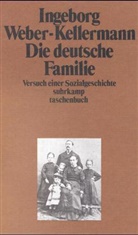 Ingeborg Weber-Kellermann - Die deutsche Familie
