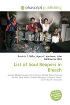 Agne F Vandome, John McBrewster, Frederic P. Miller, Agnes F. Vandome - List of Soul Reapers in Bleach