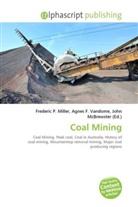 Agne F Vandome, John McBrewster, Frederic P. Miller, Agnes F. Vandome - Coal Mining