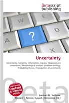 Susan F Marseken, Susan F. Marseken, Lambert M. Surhone, Miria T Timpledon, Miriam T. Timpledon - Uncertainty