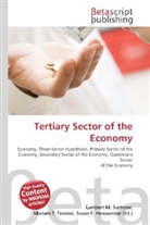 Susan F Marseken, Susan F. Marseken, Lambert M. Surhone, Miria T Timpledon, Miriam T. Timpledon - Tertiary Sector of the Economy