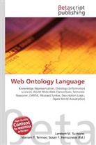 Susan F Marseken, Susan F. Marseken, Lambert M. Surhone, Miria T Timpledon, Miriam T. Timpledon - Web Ontology Language
