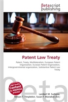 Susan F Marseken, Susan F. Marseken, Lambert M. Surhone, Miria T Timpledon, Miriam T. Timpledon - Patent Law Treaty