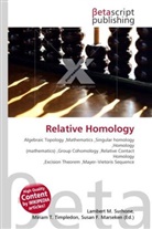 Susan F Marseken, Susan F. Marseken, Lambert M. Surhone, Miria T Timpledon, Miriam T. Timpledon - Relative Homology