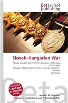 Susan F Marseken, Susan F. Marseken, Lambert M. Surhone, Miria T Timpledon, Miriam T. Timpledon - Slovak Hungarian War