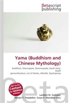 Susan F Marseken, Susan F. Marseken, Lambert M. Surhone, Miria T Timpledon, Miriam T. Timpledon - Yama (Buddhism and Chinese Mythology)