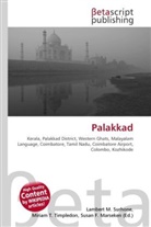 Susan F. Marseken, Lambert M. Surhone, Miriam T. Timpledon - Palakkad