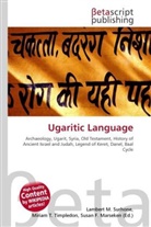 Susan F Marseken, Susan F. Marseken, Lambert M. Surhone, Miria T Timpledon, Miriam T. Timpledon - Ugaritic Language