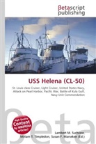 Susan F Marseken, Susan F. Marseken, Lambert M. Surhone, Miria T Timpledon, Miriam T. Timpledon - USS Helena (CL-50)