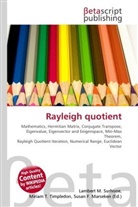 Susan F Marseken, Susan F. Marseken, Lambert M. Surhone, Miria T Timpledon, Miriam T. Timpledon - Rayleigh quotient