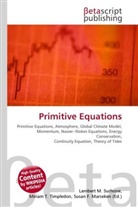 Susan F Marseken, Susan F. Marseken, Lambert M. Surhone, Miria T Timpledon, Miriam T. Timpledon - Primitive Equations